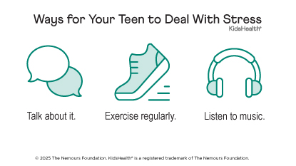 Ways for your teen to deal with stress: talk about it, exercise regularly, listen to music