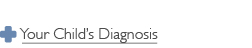 Your Child's Diagnosis