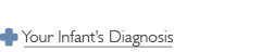 Your Infant's Diagnosis
